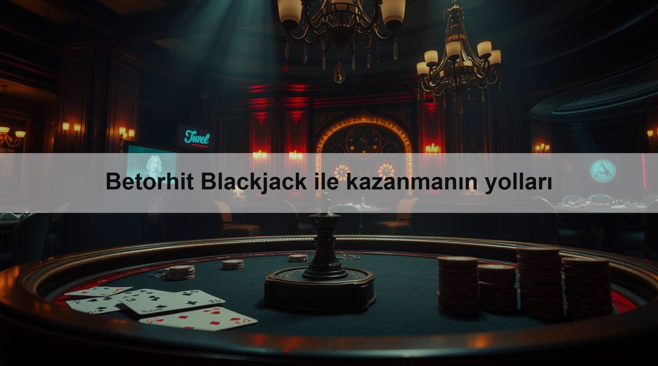 Betorhit Blackjack ile kazanmanın yolları