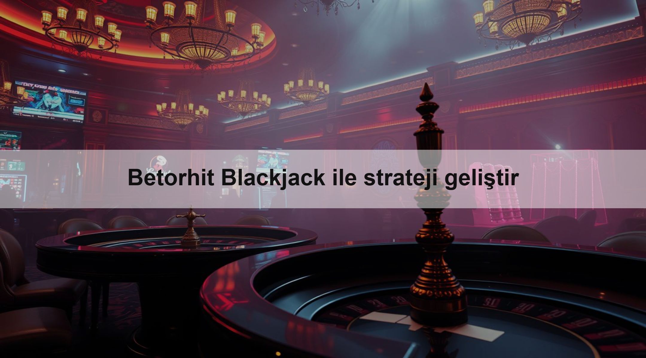 Betorhit Blackjack ile strateji geliştir