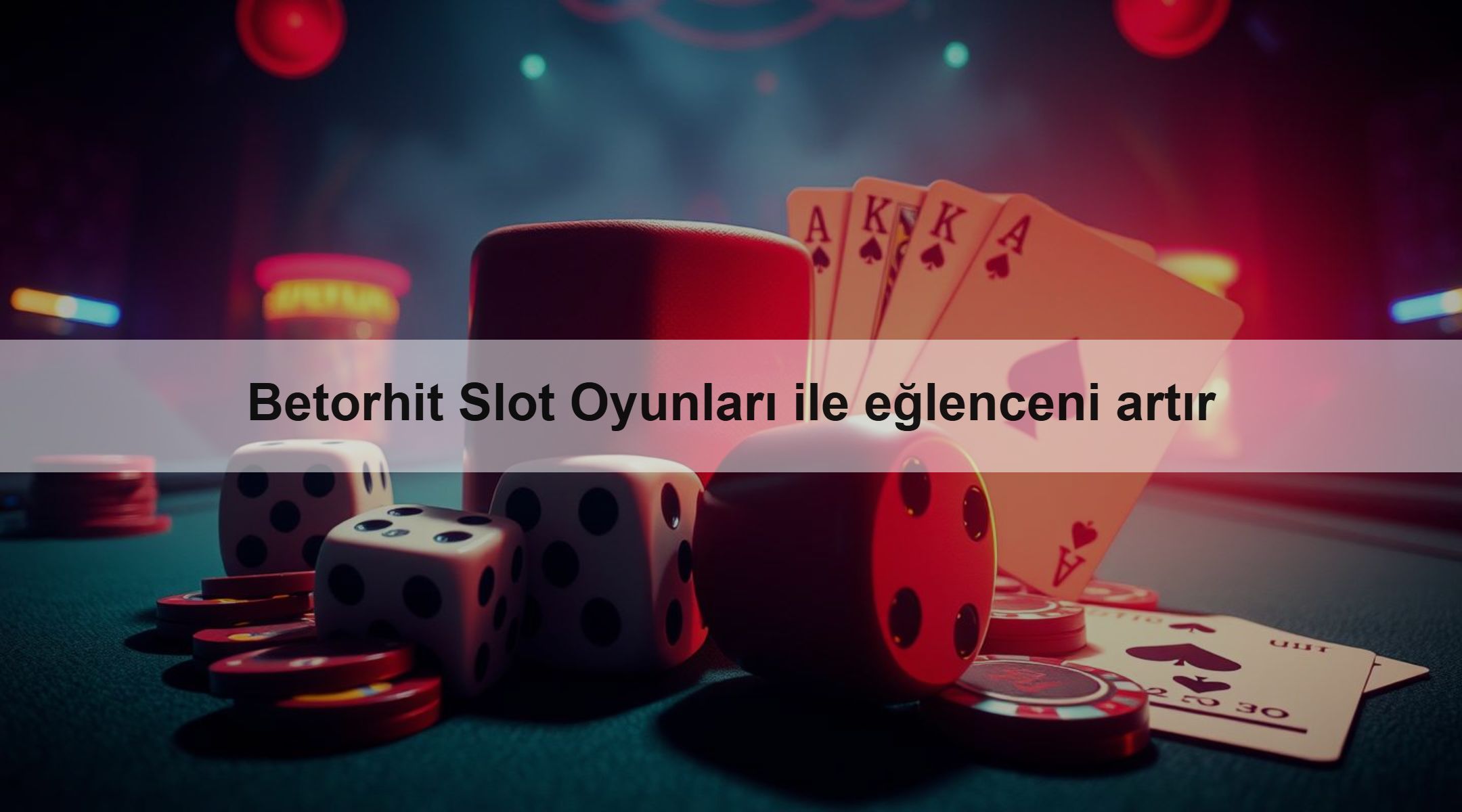 Betorhit Slot Oyunları ile eğlenceni artır